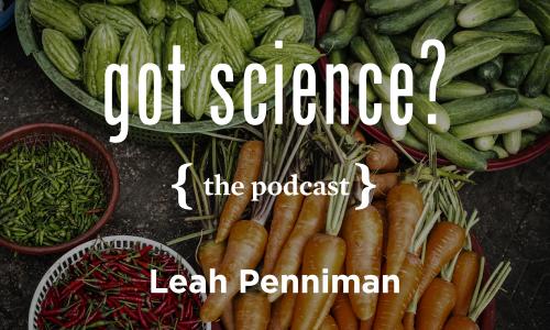 Got Science? The Podcast - Leah Penniman